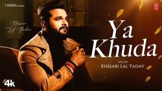 Ya Khuda - Khesari Lal Yadav Poster