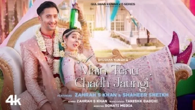 Main Tenu Chadh Jaungi - Zahrah S Khan ft. Shaheer Sheikh