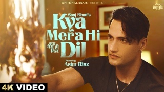 Kya Mera Hi Dil - Saaj Bhatt Ft Asim Riaz Poster
