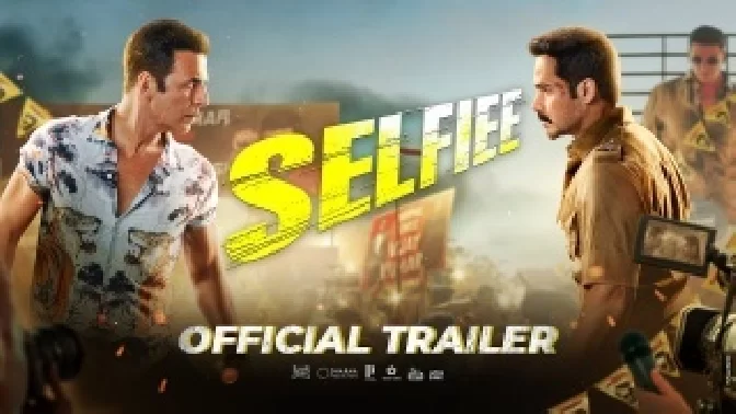 Selfiee Official Trailer